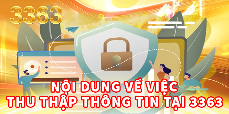 Noi-dung-ve-viec-thu-thap-thong-tin-tai-3363